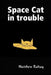 Space Cat in trouble by Matthew Baltay