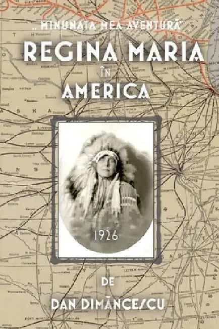 Regina Maria în America by Dan Dimancescu
