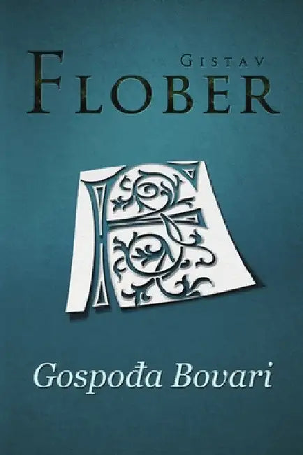 Gospođa Bovari by Gistav Flober