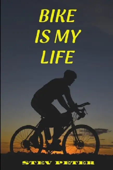 Bike is my life by Stev Peter
