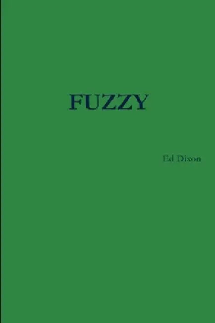 Fuzzy by Ed Dixon