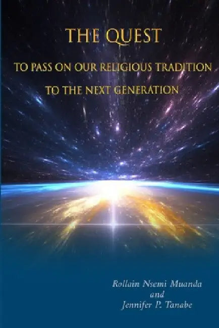 The Quest to Pass on Our Religious Tradition to the Next Generation by Rollain Nsemi Muanda