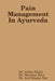 Pain Management In Ayurveda by Manisha Rani