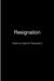 Resignation by Jr. Pennywell Calvin