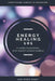 Energy Healing 101: A Simple Presentation of an Ancient Wisdom Tradition by Lisa Marie Haley