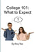 College 101: What to Expect by Amy Yao