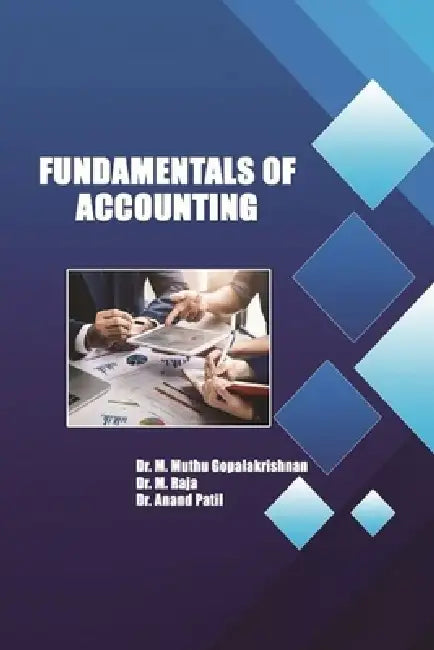 Fundamentals of Accounting by M. Muthu Gopalakrishnan, M. Raja, Anand Patil