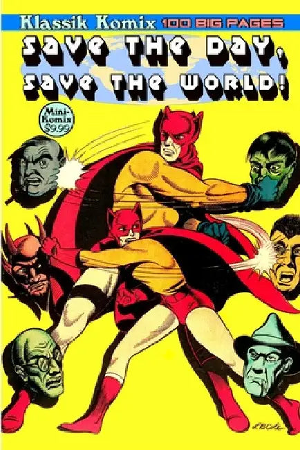 Klassik Komix: Save The Day, Save The World! by Mini Komix