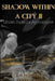 Shadow Within A City II: Ghost Squad's Apocalypse by F. Kenneth Taylor