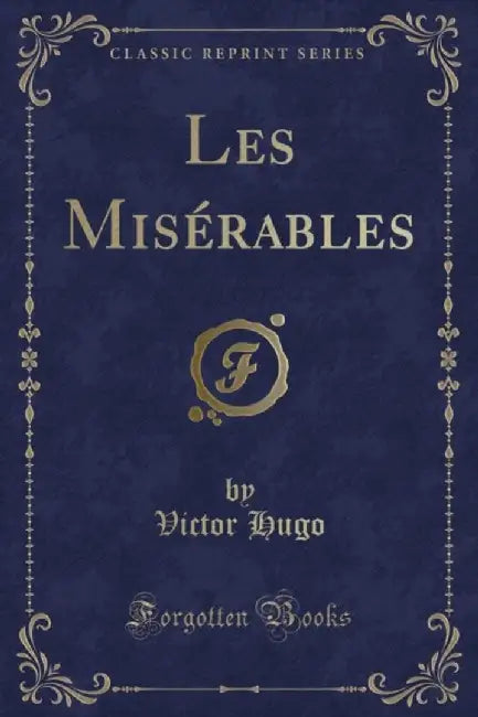 Les Misï¿½rables (Classic Reprint) by Hugo, Victor