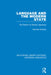 Language and the Modern State: The Reform of Written Japanese by Nanette Gottlieb
