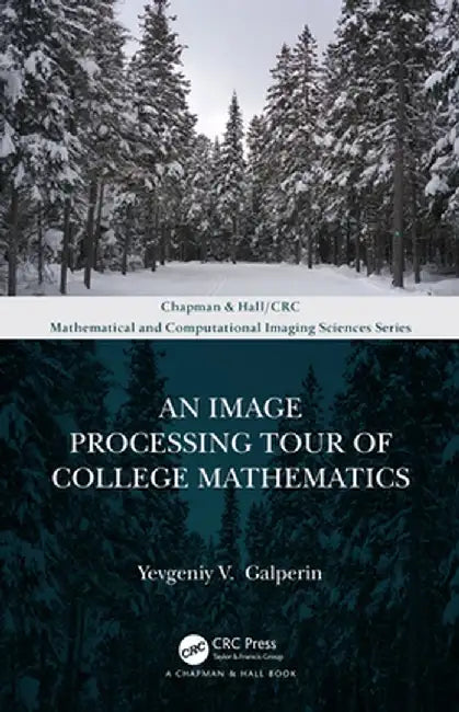 An Image Processing Tour of College Mathematics by Yevgeniy V. Galperin