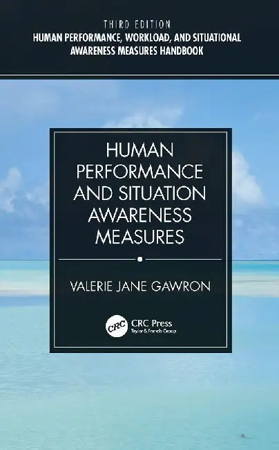 Human Performance and Situation Awareness Measures by Gawron