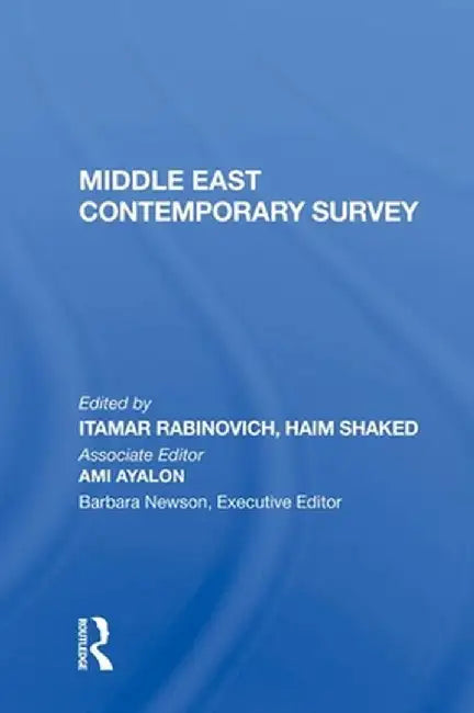 Middle East Contemporary Survey, Volume XI, 1987 by Itamar Rabinovich