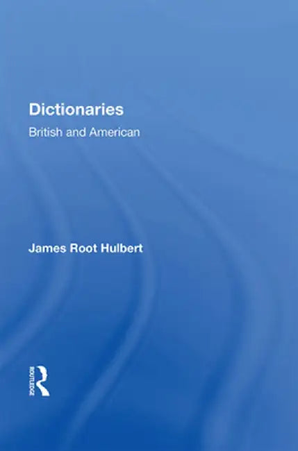 Dictionaries: British and American by James Root Hulbert