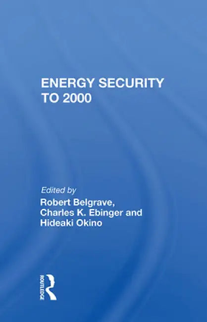 Energy Security to 2000 by Robert Belgrave