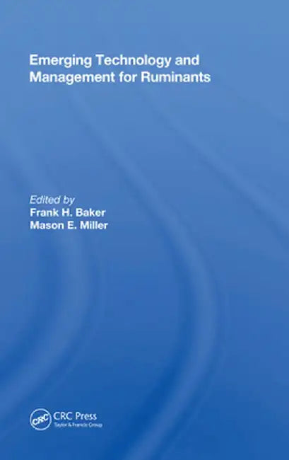 Emerging Technology and Management for Ruminants by Frank H Baker