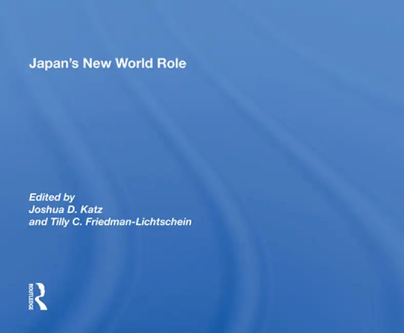 Japan's New World Role by Joshua D. Katz