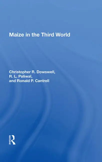Maize in the Third World by Christopher Dowswell