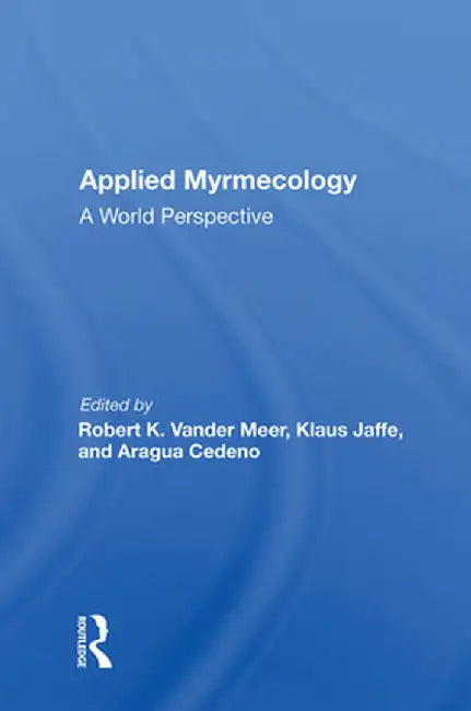 Applied Myrmecology: A World Perspective by Robert K Vander Meer