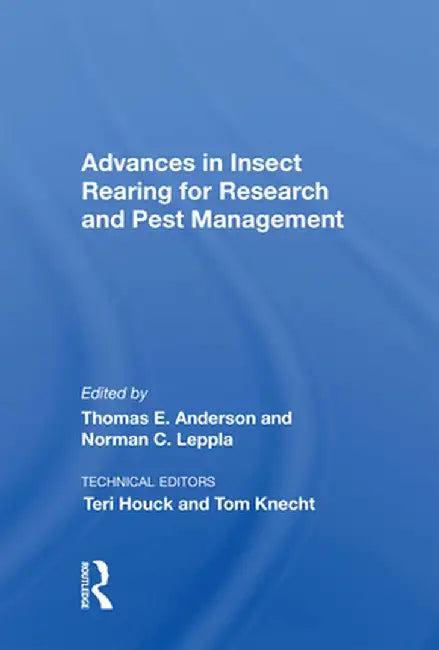 Advances in Insect Rearing for Research and Pest Management by Thomas E Anderson