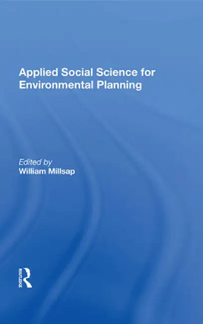 Applied Social Science for Environmental Planning by William Millsap