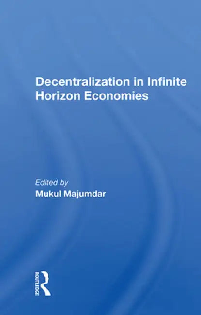 Decentralization in Infinite Horizon Economies by Mukul Majumdar