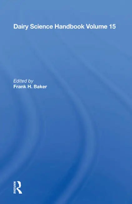 Dairy Science Handbook by Frank H. Baker
