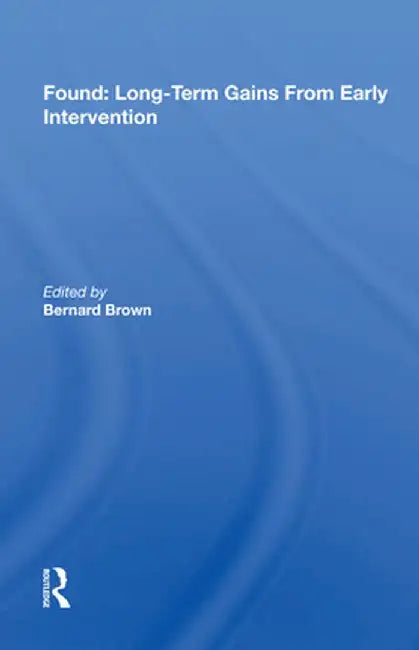 Found: Long-Term Gains from Early Intervention by Bernard Brown