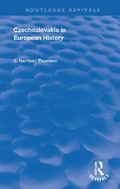 Czechoslovakia in European History by Thomson S. Harrison