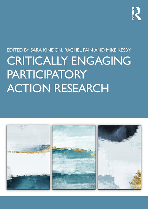 Critically Engaging Participatory Action Research