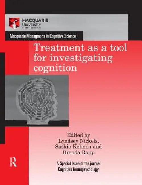 Treatment as a Tool for Investigating Cognition by Nickels Lyndsey