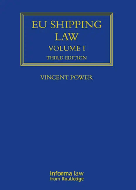 Eu Shipping Law: Volume 1 by Vincent Power