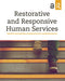 Restorative and Responsive Human Services by Gale Burford