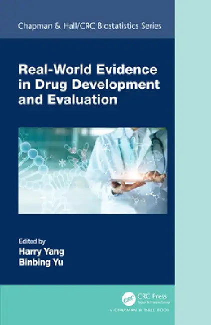 Real-World Evidence in Drug Development and Evaluation by Harry Yang