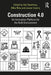 Construction 4.0: An Innovation Platform for the Built Environment by Anil Sawhney