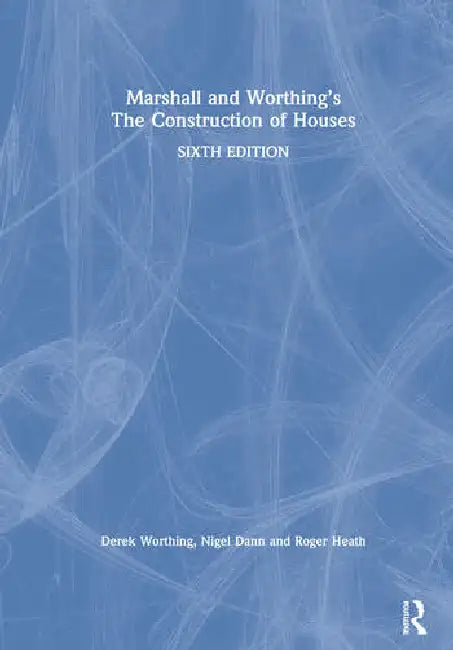 Marshall and Worthing's the Construction of Houses by Marshall Duncan