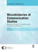 Microhistories of Communication Studies: Mapping the Future of Communication through Local Narratives by Pat Gehrke