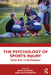 The Psychology of Sports Injury by Adam Gledhill