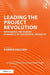 Leading the Project Revolution by Darren Dalcher