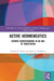 Active Hermeneutics: Seeking Understanding in an Age of Objectivism by Stanley E. Porter