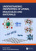 Understanding Properties of Atoms, Molecules and Materials by Pranab Sarkar