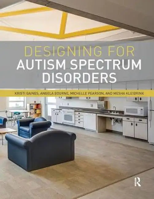 Designing for Autism Spectrum Disorders by Kristi Gaines