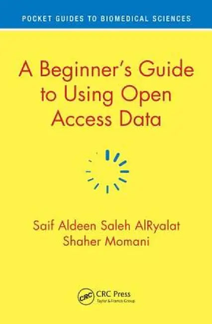 A Beginner's Guide to Using Open Access Data by Saif Aldeen Sal AlRyalat