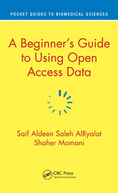 A Beginner's Guide to Using Open Access Data by Saif Aldeen Sal AlRyalat