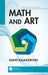 Math and Art: An Introduction to Visual Mathematics by Sasho Kalajdzievski