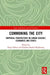 Commoning the City: Empirical Perspectives on Urban Ecology, Economics and Ethics by Derya Özkan