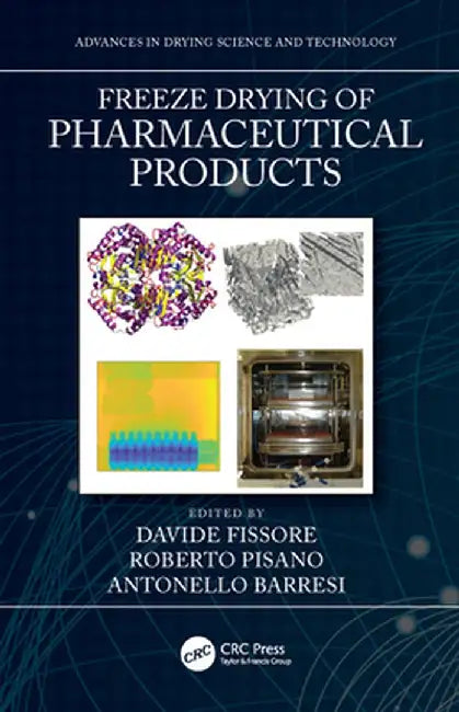 Freeze Drying of Pharmaceutical Products by Davide Fissore