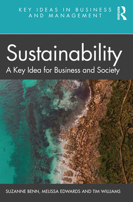 Sustainability: A Key Idea for Business and Society by Suzanne Benn, Terry