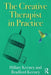 The Creative Therapist in Practice by Hillary Keeney